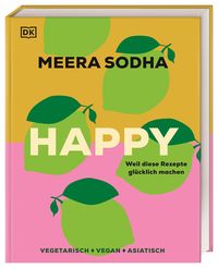 Happy – weil diese Rezepte glücklich machen
